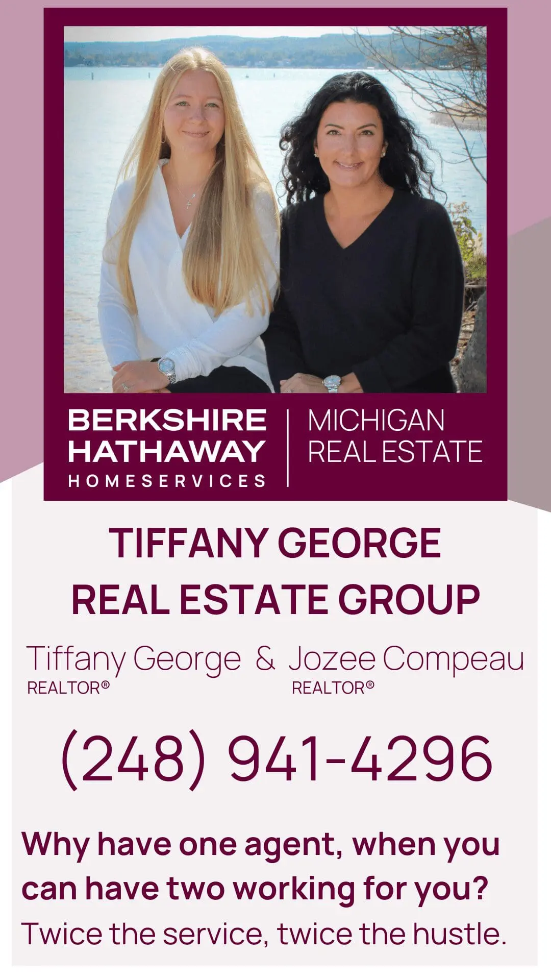Adwerx 1080x1920 Two women, Tiffany George and Jozee Compeau, smiling and seated outdoors by the waterfront, representing Berkshire Hathaway HomeServices Michigan Real Estate, Tiffany George Real Estate Group in Petoskey, Michigan, with contact phone number